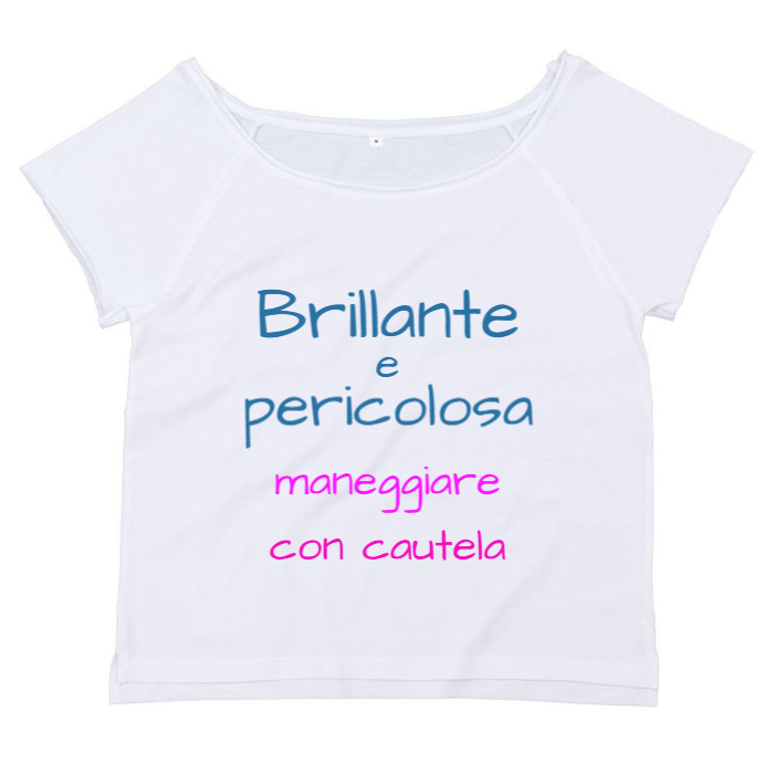 T-Shirt SARCASTICO Donna Cotone Organico Flashdance Mantis "BRILLANTE E PERICOLOSA MANEGGIARE CON CAUTELA"