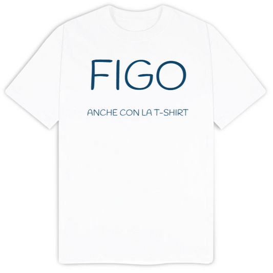 T-Shirt SARCASTICO Uomo Cotone Organico Inspire "FIGO ANCHE CON LA T-SHIRT"