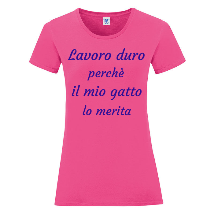 T-Shirt SARCASTICO Donna Cotone Organico Inspire "LAVORO DURO PERCHÈ IL MIO GATTO LO MERITA"