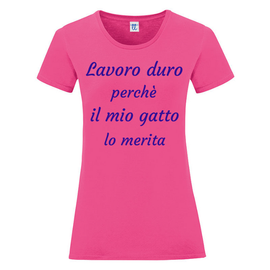 T-Shirt SARCASTICO Donna Cotone Organico Inspire "LAVORO DURO PERCHÈ IL MIO GATTO LO MERITA"