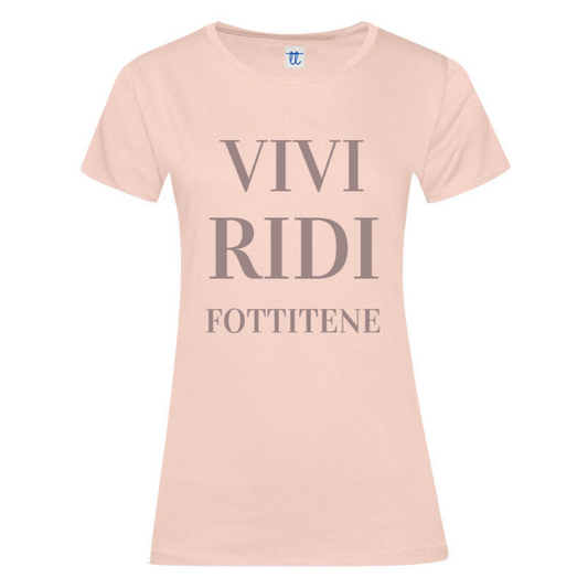 T-Shirt SARCASTICO Donna Cotone Organico Inspire "VIVI RIDI FOTTITENE"