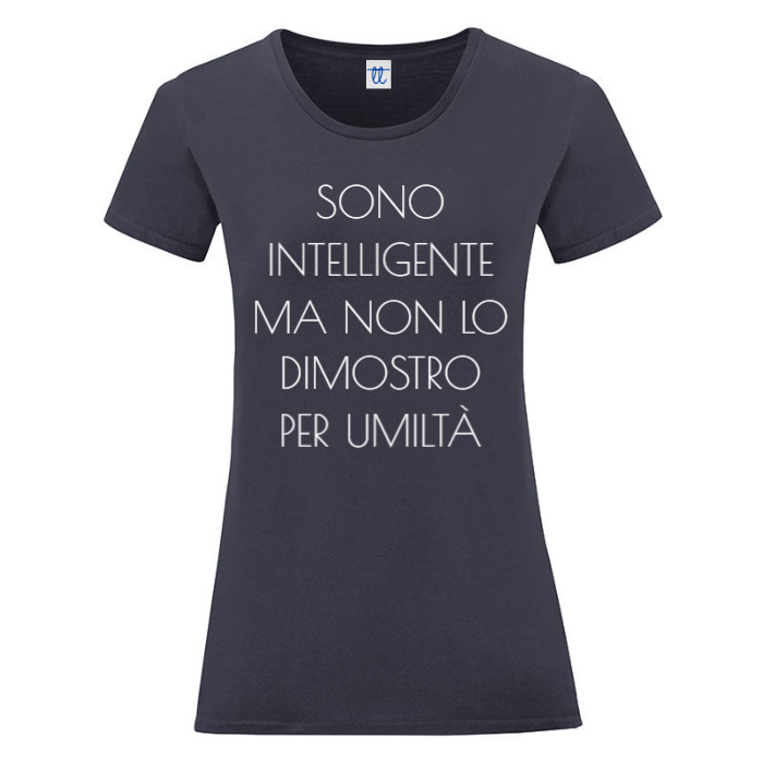 T-Shirt SARCASTICO Donna Cotone Organico Inspire "SONO INTELLIGENTE MA NON LO DIMOSTRO PER UMILTÀ"