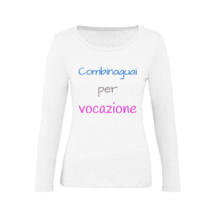 T-Shirt SARCASTICO Donna Cotone Organico Inspire Manica Lunga "COMBINAGUAI PER VOCAZIONE"