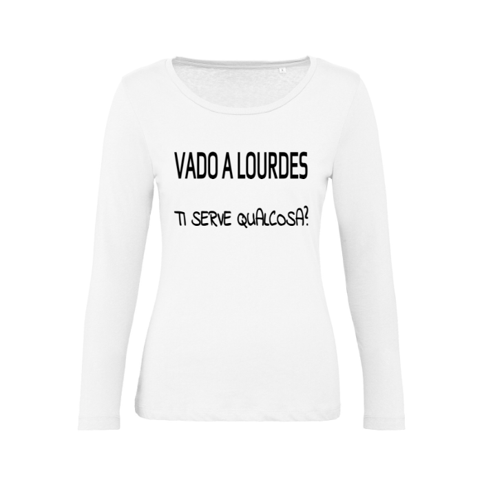 T-Shirt SARCASTICO Donna Cotone Organico Inspire Manica Lunga "VADO A LOURDES TI SERVE QUALCOSA?"