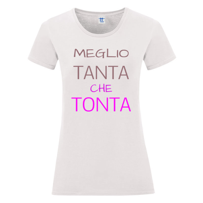 T-Shirt SARCASTICO Donna Cotone Organico Inspire "MEGLIO TANTA CHE TONTA"