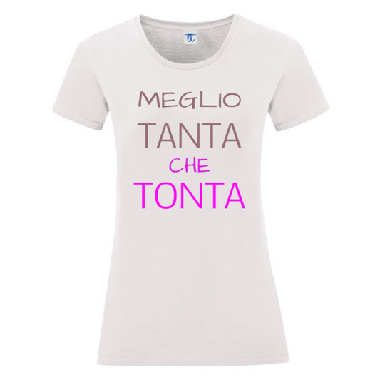 T-Shirt SARCASTICO Donna Cotone Organico Inspire "MEGLIO TANTA CHE TONTA"