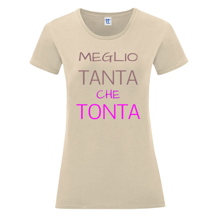 T-Shirt SARCASTICO Donna Cotone Organico Inspire "MEGLIO TANTA CHE TONTA"