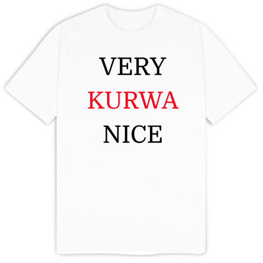 T-Shirt SARCASTICO Uomo Cotone Organico Inspire "VERY KURWA NICE"