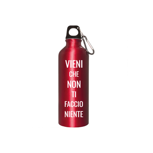 Borraccia IRONICA in alluminio 500 ml "VIENI CHE NON TI FACCIO NIENTE"