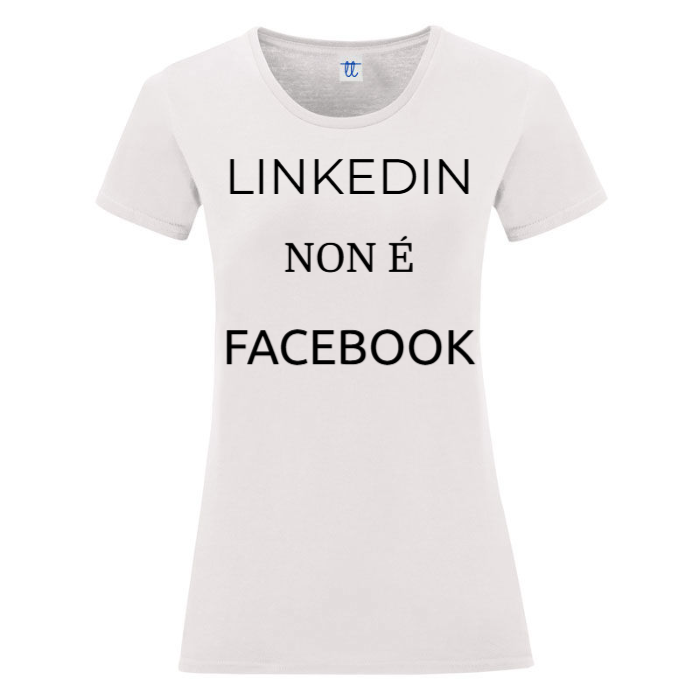 T-Shirt SARCASTICO Donna Cotone Organico Inspire "LINKEDIN NON É FACEBOOK"