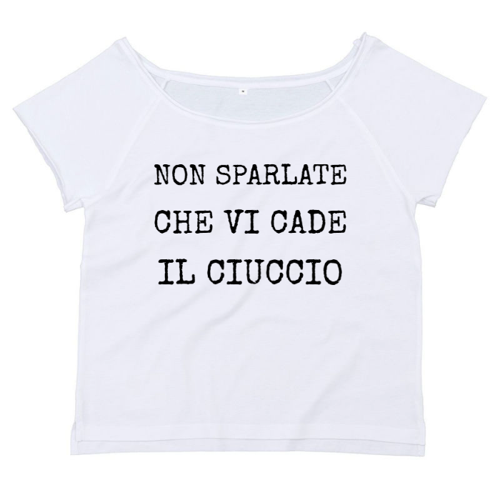 T-Shirt SARCASTICO Donna Cotone Organico Flashdance Mantis "NON SPARLATE CHE VI CADE IL CIUCCIO"