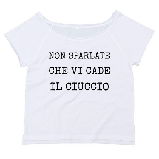 T-Shirt SARCASTICO Donna Cotone Organico Flashdance Mantis "NON SPARLATE CHE VI CADE IL CIUCCIO"