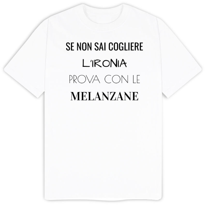 T-Shirt SARCASTICO Uomo Cotone Organico Inspire "SE NON SAI COGLIERE L'IRONIA PROVA CON LE MELANZANE"