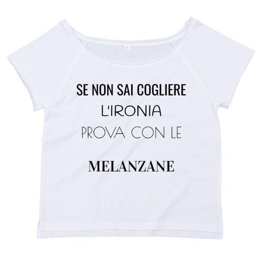 T-Shirt SARCASTICO Donna Cotone Organico Flashdance Mantis "SE NON SAI COGLIERE L'IRONIA PROVA CON LE MELANZANE"