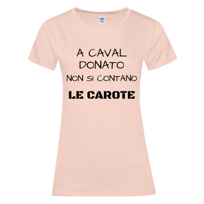 T-Shirt SARCASTICO Donna Cotone Organico Inspire "A CAVAL DONATO NON SI CONTANO LE CAROTE"